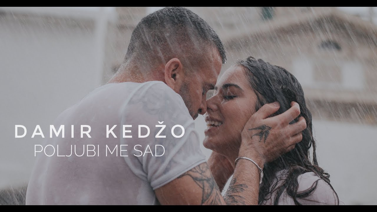 Damir Kedo Poljubi me sad Official video