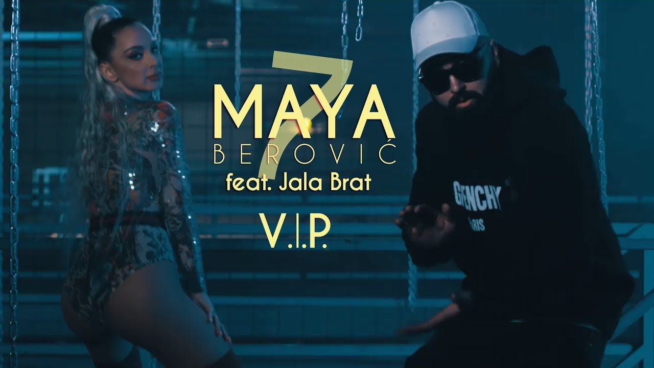 Maya Berovi feat Jala Brat VIP Official Video
