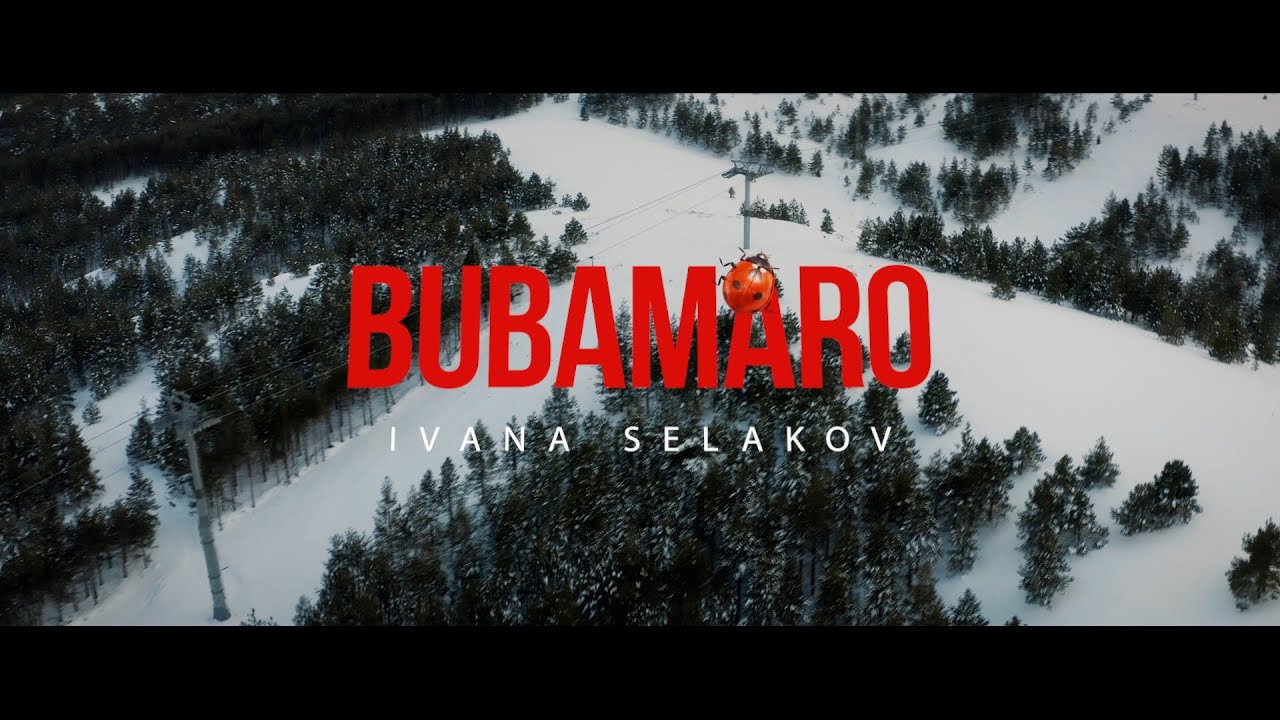 Ivana Selakov BUBAMARO Official Video