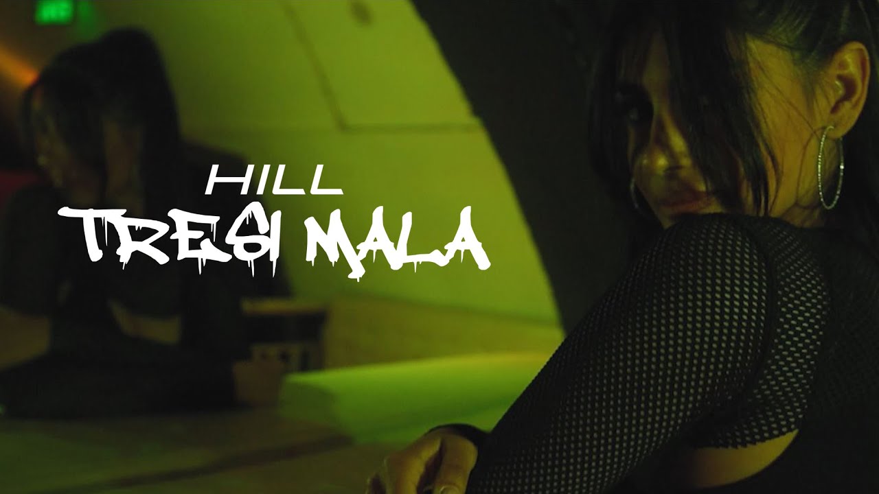 Hill Tresi Mala Official music video