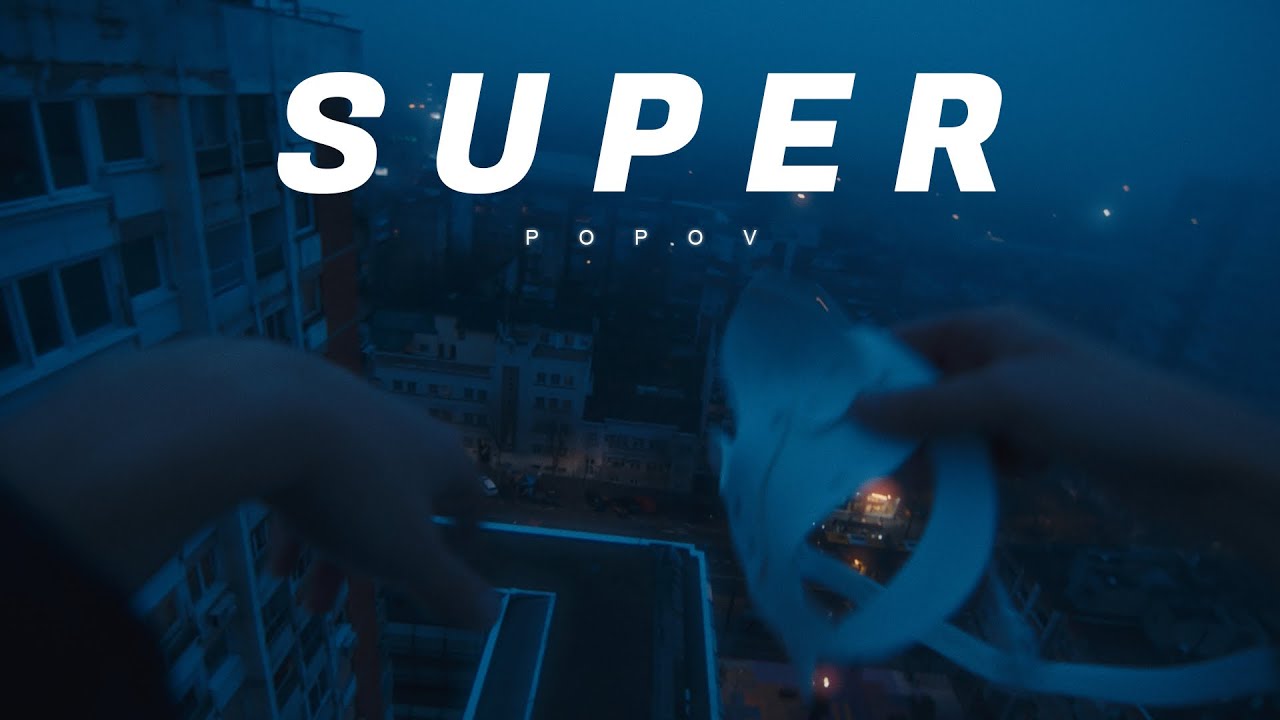 POPOV SUPER Official Video Prod by Popov