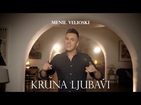 MENIL VELIOSKI KRUNA LJUBAVI OFFICIAL VIDEO 2022